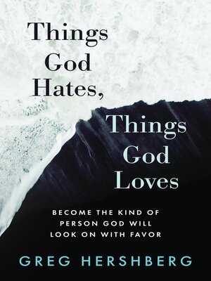 cover image of Things God Hates, Things God Loves